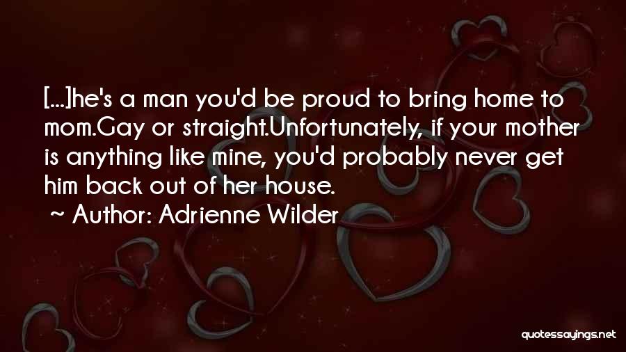Funny Gay Man Quotes By Adrienne Wilder