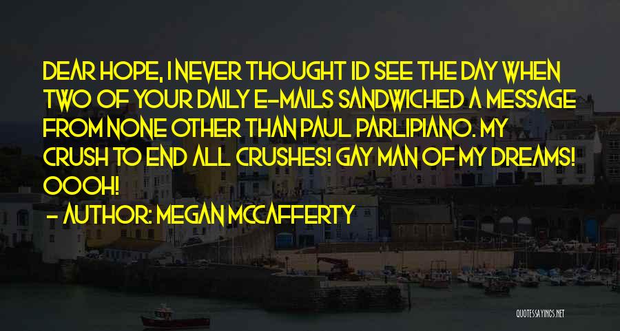Funny Gay Man Quotes By Megan McCafferty