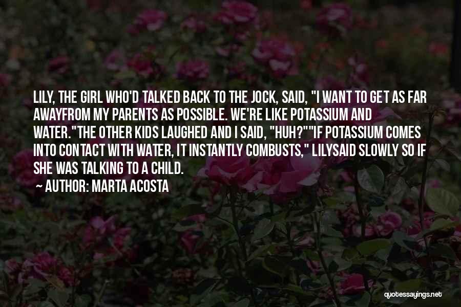 Funny Get Back Quotes By Marta Acosta