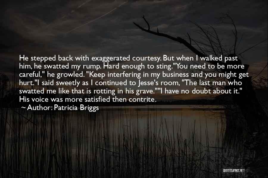 Funny Get Back Quotes By Patricia Briggs