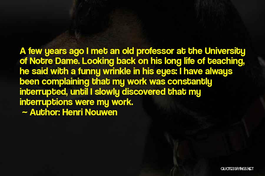 Funny Get Back To Work Quotes By Henri Nouwen