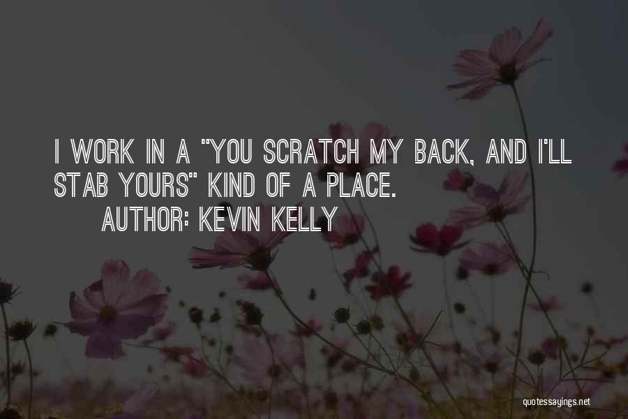Funny Get Back To Work Quotes By Kevin Kelly