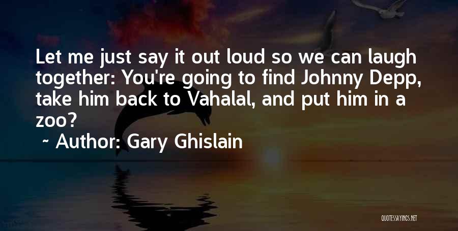 Funny Get Back Together Quotes By Gary Ghislain