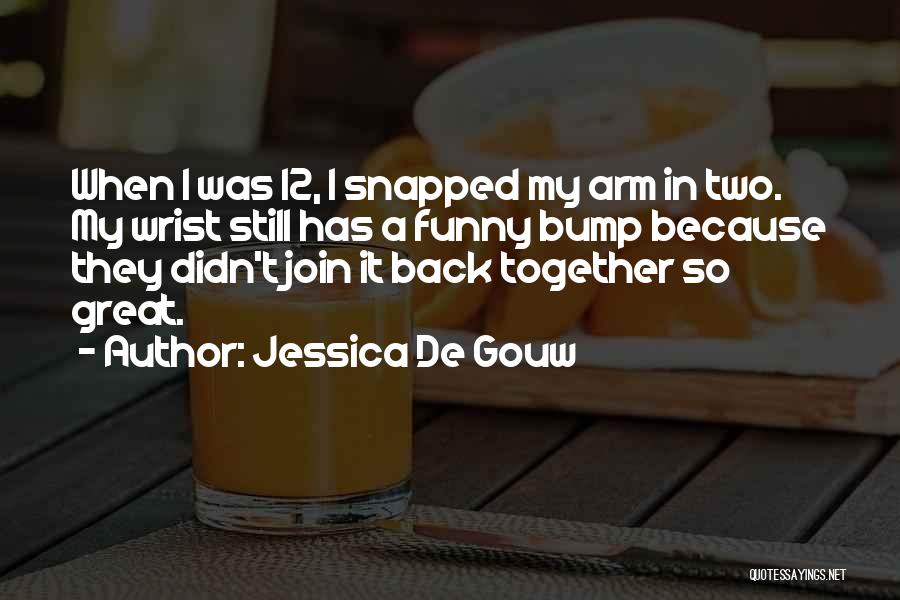 Funny Get Back Together Quotes By Jessica De Gouw