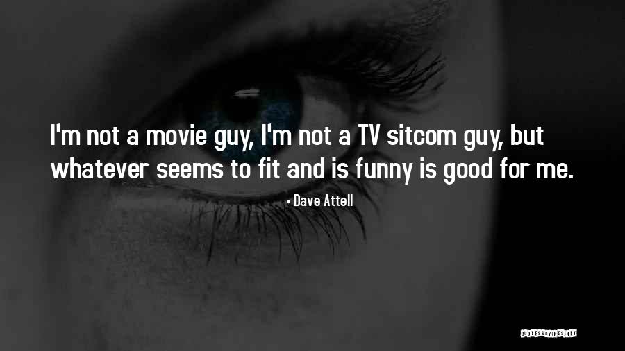 Funny Get Fit Quotes By Dave Attell