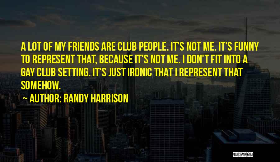 Funny Get Fit Quotes By Randy Harrison