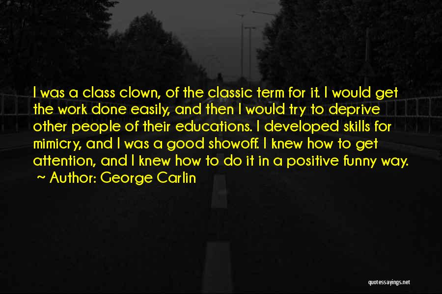 Funny Get It Done Quotes By George Carlin