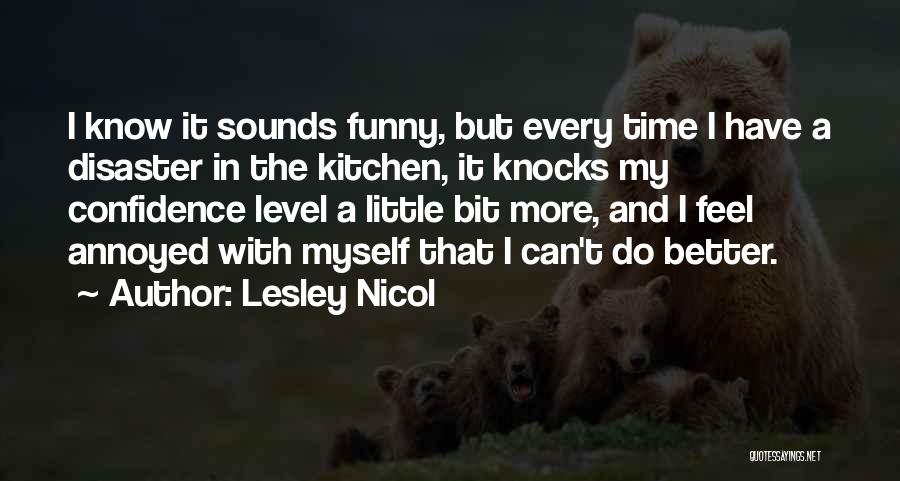 Funny Get On My Level Quotes By Lesley Nicol