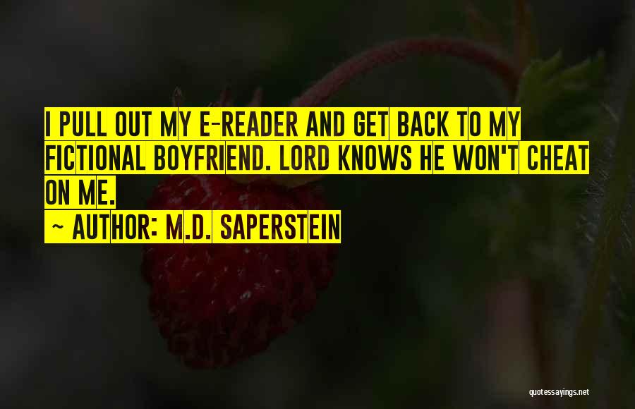 Funny Get Out Quotes By M.D. Saperstein