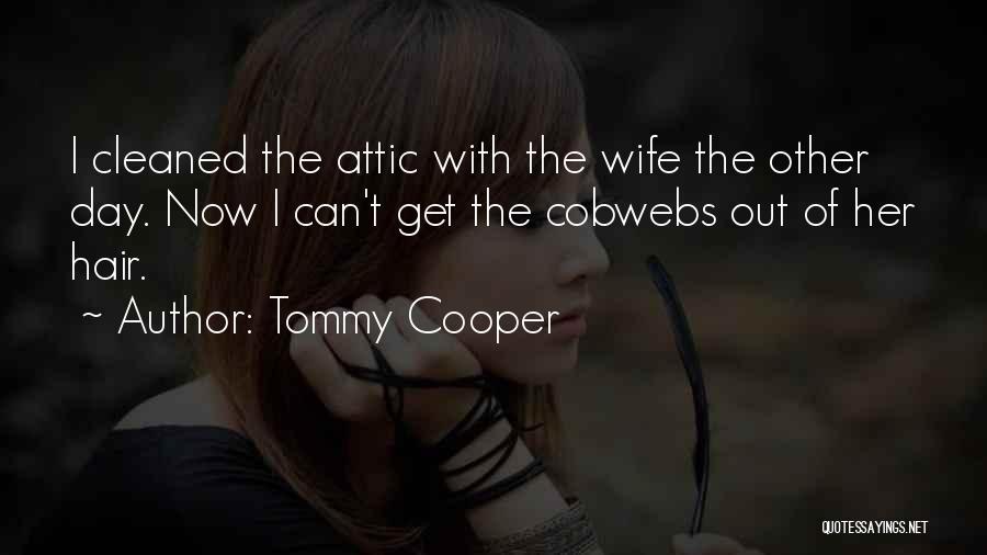 Funny Get Out Quotes By Tommy Cooper