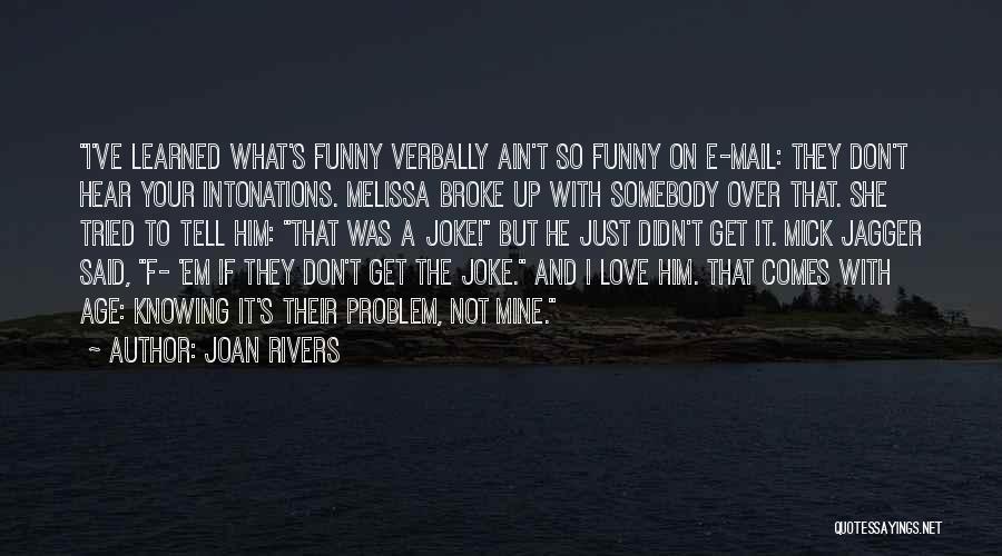 Funny Get Over It Quotes By Joan Rivers