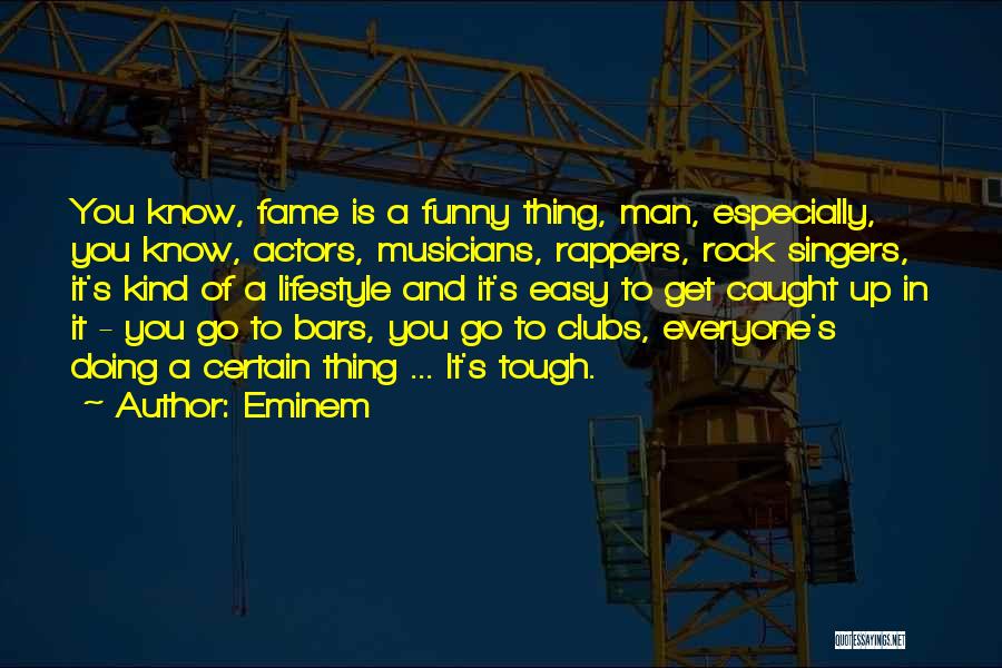 Funny Get Up And Go Quotes By Eminem