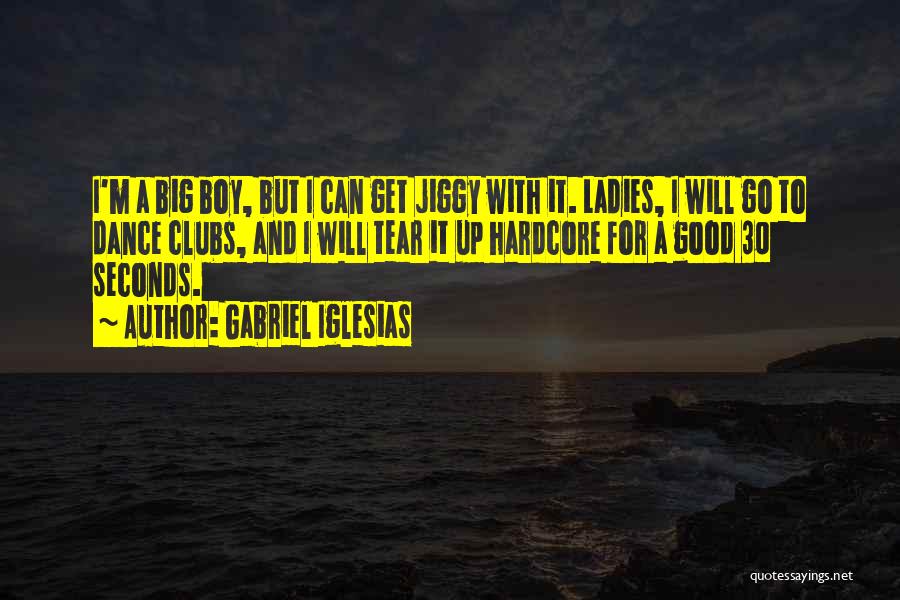Funny Get Up And Go Quotes By Gabriel Iglesias