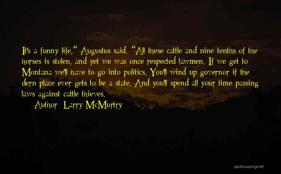 Funny Get Up And Go Quotes By Larry McMurtry