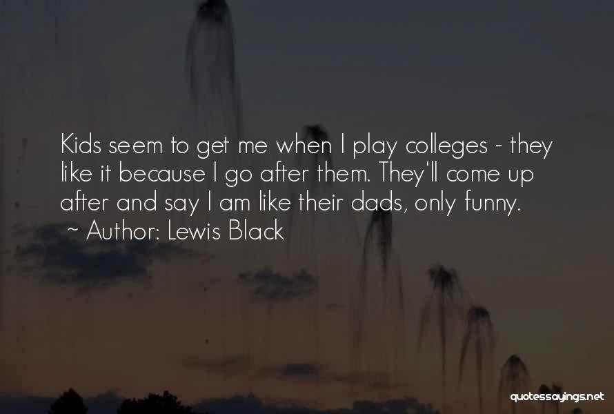 Funny Get Up And Go Quotes By Lewis Black