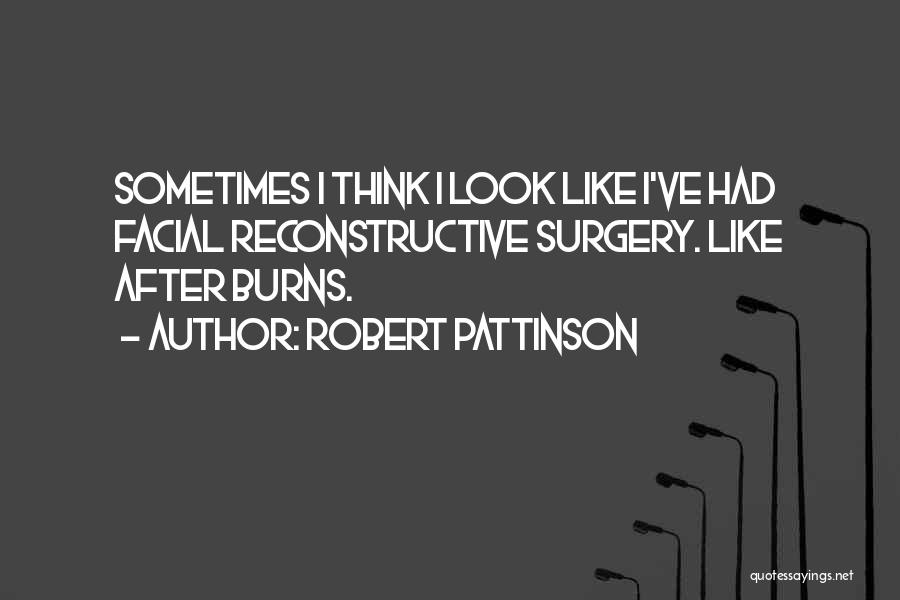 Funny Get Well After Surgery Quotes By Robert Pattinson