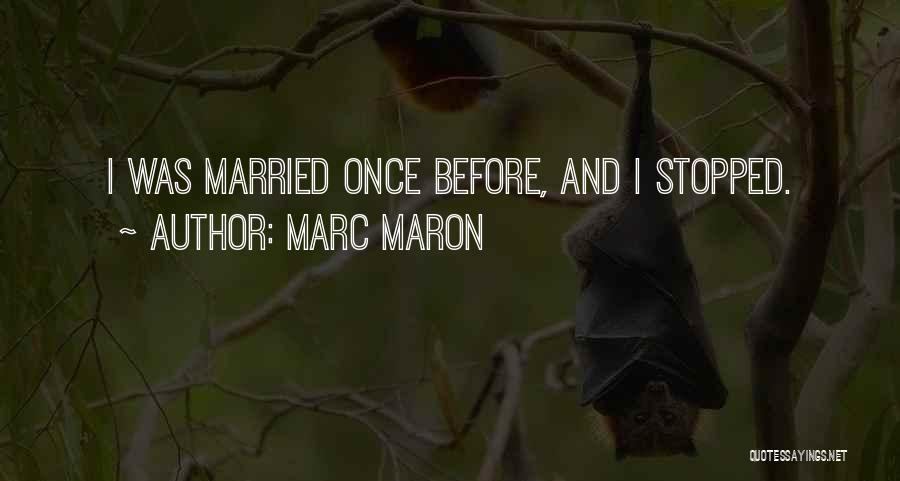 Funny Get Well Soon Quotes By Marc Maron