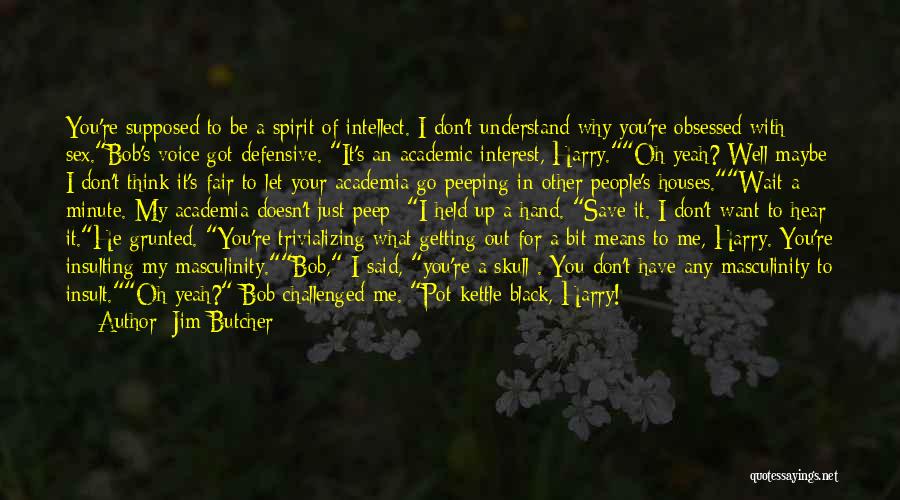 Funny Getting Better Quotes By Jim Butcher