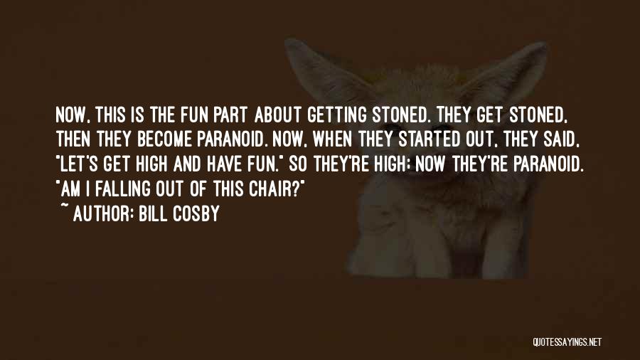 Funny Getting High Quotes By Bill Cosby