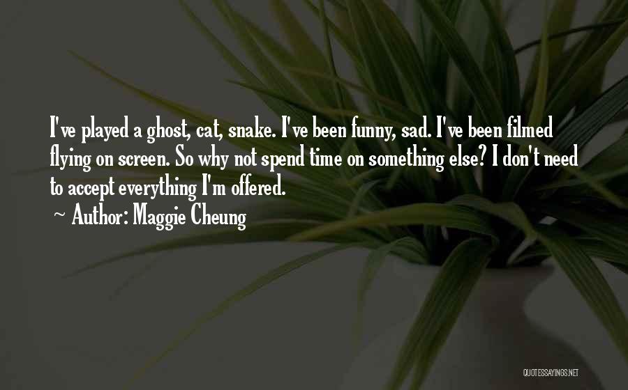 Funny Ghost Quotes By Maggie Cheung