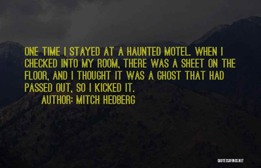 Funny Ghost Quotes By Mitch Hedberg