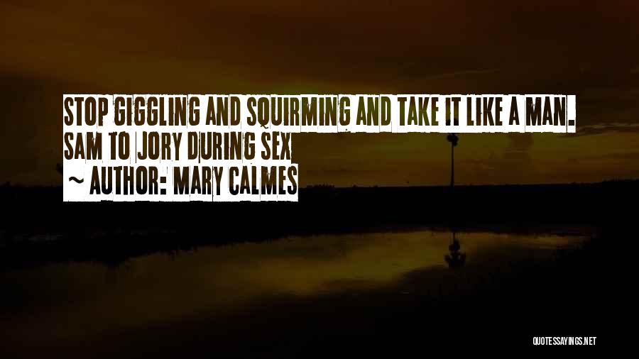 Funny Giggling Quotes By Mary Calmes