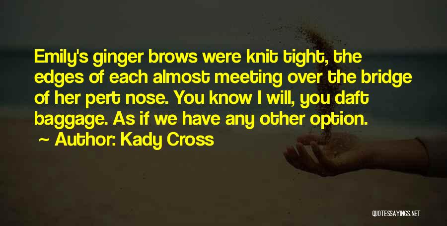 Funny Ginger Quotes By Kady Cross