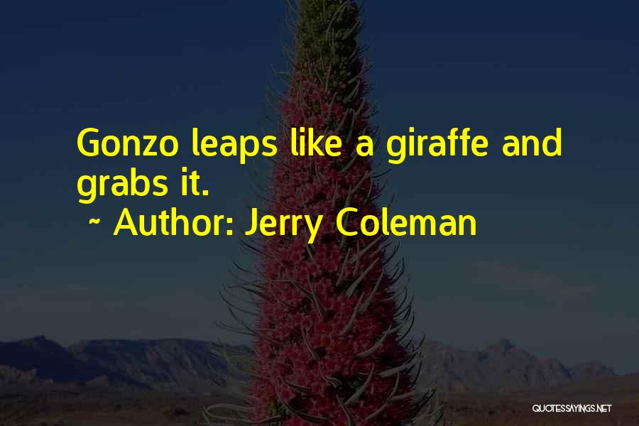 Funny Giraffe Quotes By Jerry Coleman