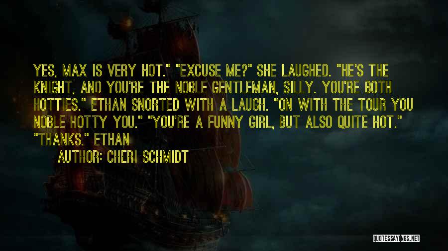 Funny Girl Quotes By Cheri Schmidt