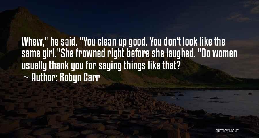 Funny Girl Quotes By Robyn Carr