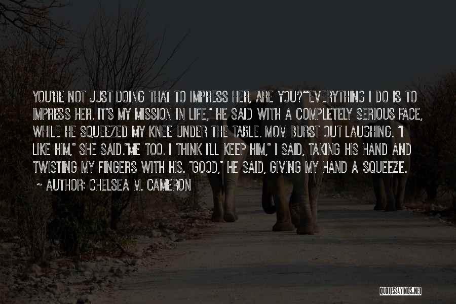 Funny Giving Up On Life Quotes By Chelsea M. Cameron