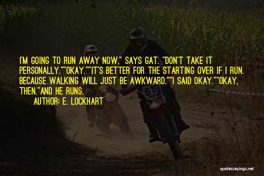 Funny Going Away Quotes By E. Lockhart