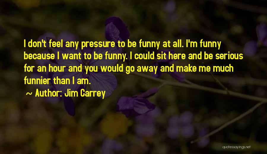 Funny Going Away Quotes By Jim Carrey