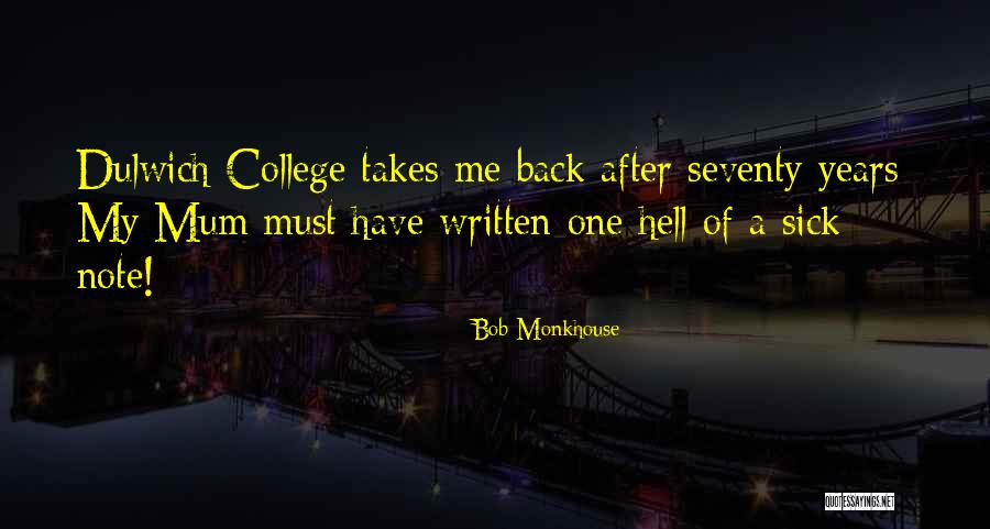 Funny Going Back To College Quotes By Bob Monkhouse