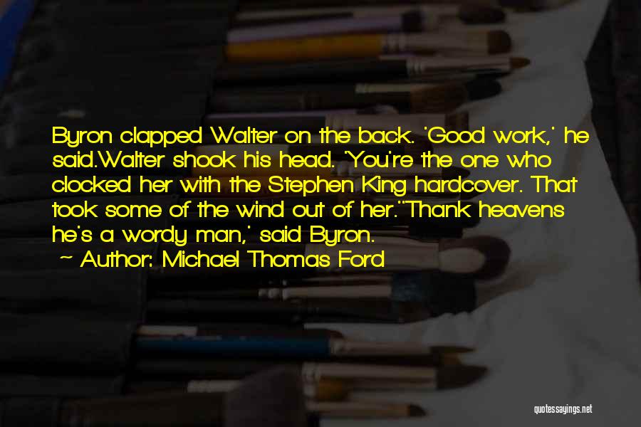 Funny Going Back To Work Quotes By Michael Thomas Ford