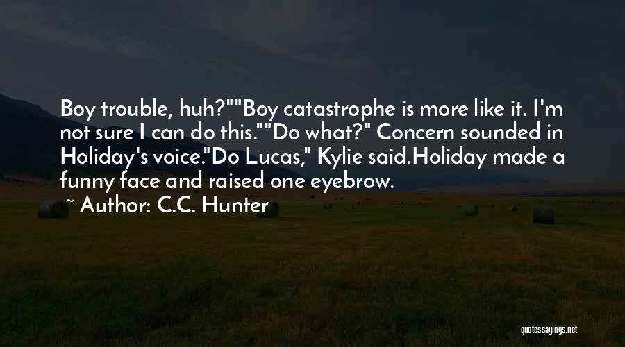 Funny Going On Holiday Quotes By C.C. Hunter