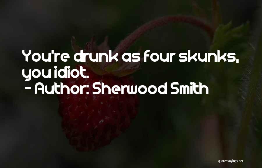 Funny Going To Get Drunk Quotes By Sherwood Smith