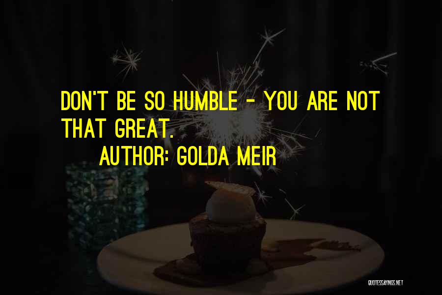 Funny Golda Meir Quotes By Golda Meir