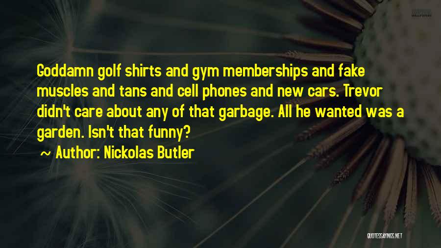 Funny Golf Course Quotes By Nickolas Butler