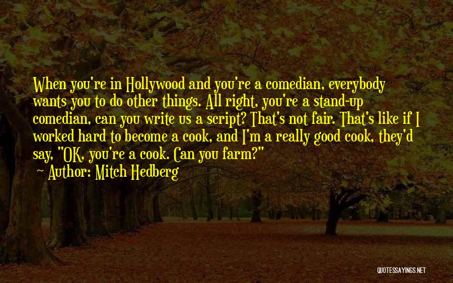 Funny Good Cook Quotes By Mitch Hedberg