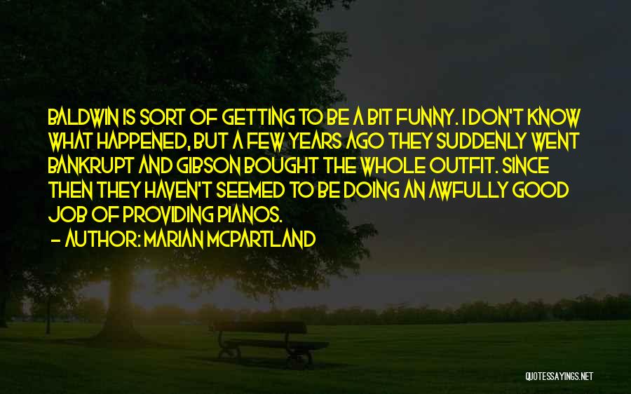 Funny Good Job Quotes By Marian McPartland