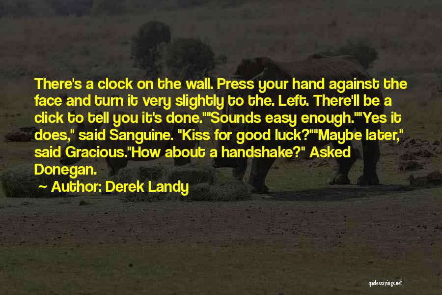 Funny Good Luck Quotes By Derek Landy