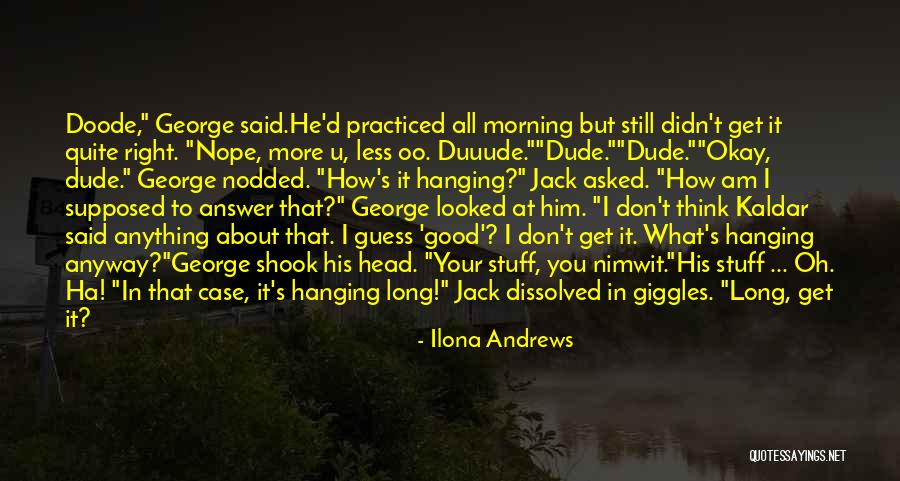 Funny Good Morning Quotes By Ilona Andrews