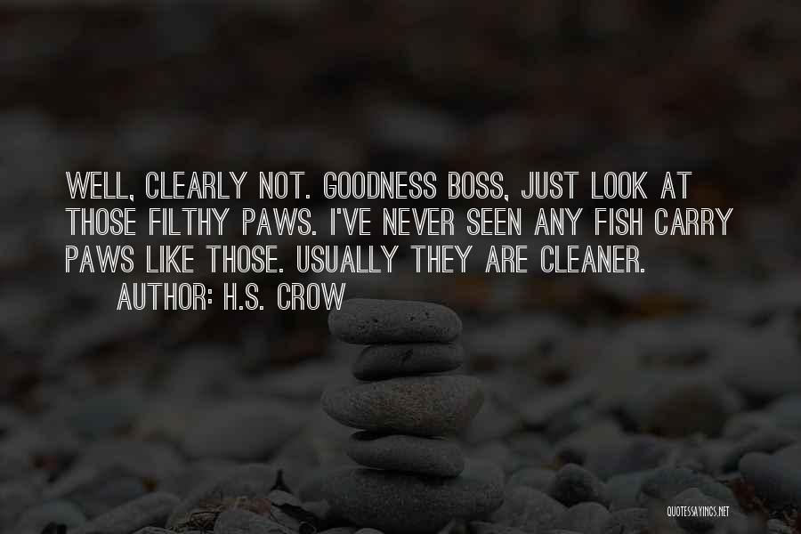 Funny Goodness Quotes By H.S. Crow