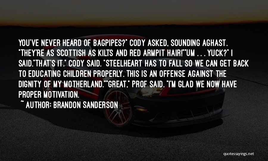 Funny Goofy Quotes By Brandon Sanderson