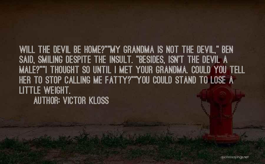 Funny Grandma Quotes By Victor Kloss