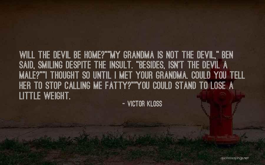 Funny Grandma Quotes By Victor Kloss