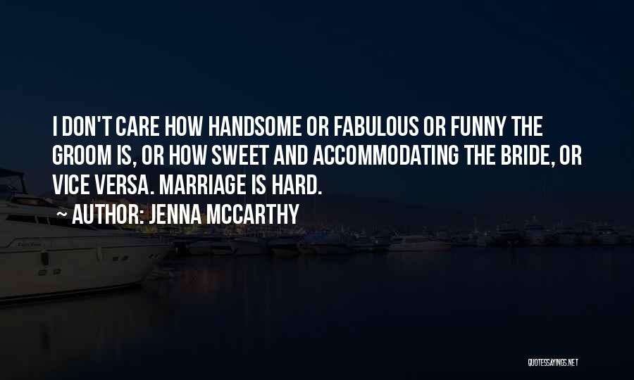 Funny Groom Quotes By Jenna McCarthy