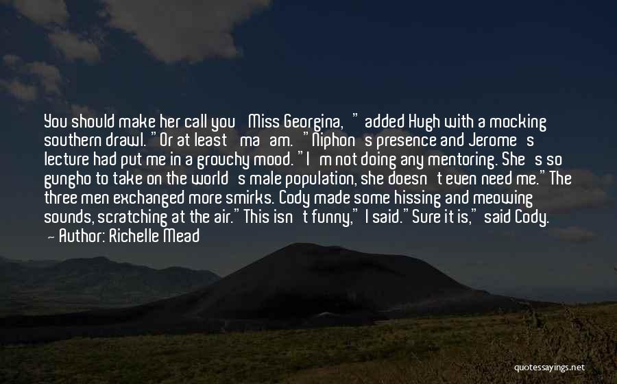 Funny Grouchy Quotes By Richelle Mead