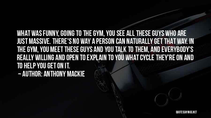 Funny Gym Quotes By Anthony Mackie